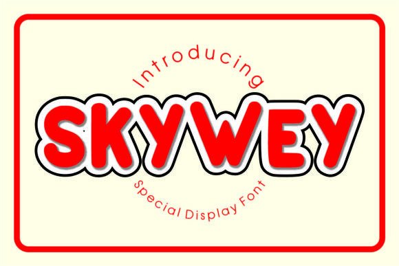 Skywey Font Review: A Cute Display Typeface for Campaigns