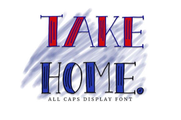 Take Home: The Playful Display Font for Bold Campaigns